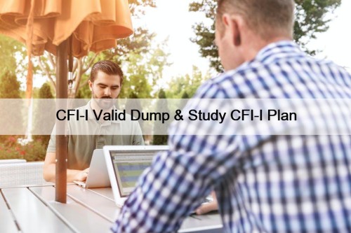 CFI-I Valid Dump & Study CFI-I Plan